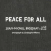 Unisex Peace for All Grafik Tişört | Basquiat Unisex Peace for All Grafik Tişört | Basquiat